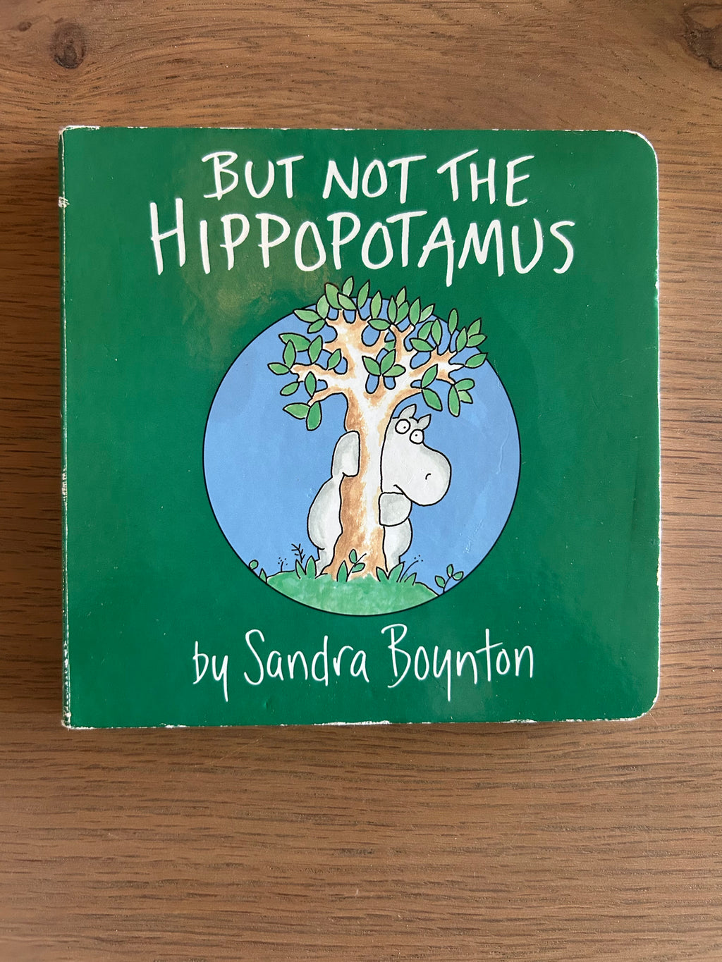 But Not The Hippopotamus Board Book By Sandra Boynton